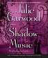 Shadow music : a novel von Julie Garwood