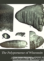 The Polyporaceae of Wisconsin