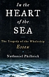 In the heart of the sea : the tragedy of the whaleship... por Nathaniel Philbrick