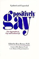 Positively gay : new approaches to gay and lesbian life