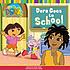 Dora the explorer : Dora goes to school door Leslie Valdes