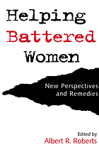 Helping battered women : new perspectives and remedies