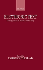Electronic text : investigations in method and theory