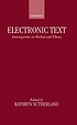 Electronic text : investigations in method and theory