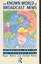The known world of broadcast news : international news and the electronic media