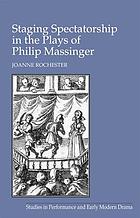 Staging spectatorship in the plays of Philip Massinger