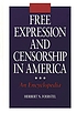 Free expression and censorship in America : an encyclopedia