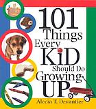 101 things every kid should do growing up