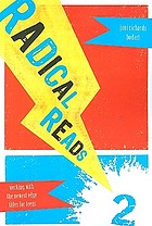 Radical reads 2 : working with the newest edgy titles for teens