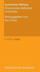 Synchrone Welten : Zeitenräume jüdischer Geschichte
