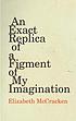 An Exact Replica of a Figment of My Imagination by Elizabeth McCracken