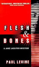 Flesh and bones : a Jake Lassiter mystery