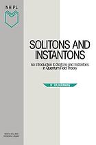 Solitons and instantons : an introduction to solitons and instantons in quantum field theory