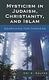 Mysticism in Judaism, Christianity, and Islam... 著者：  Ori Z Soltes 
