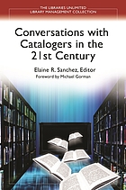 Conversations with catalogers in the 21st century