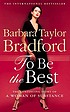 To be the best von Barbara Taylor Bradford