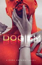 Dogism : a novel