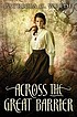 Across the Great Barrier by  Patricia C Wrede 