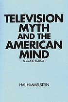 Television myth and the American mind