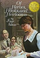 Of heroes, hooks, and heirlooms
