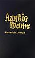 Auntie Mame : an irreverent escapade 著者： Patrick Dennis