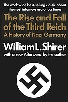 The rise and fall of the Third Reich : a history of Nazi Germany