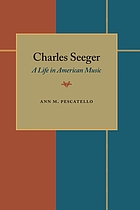 Charles Seeger : a life in American music