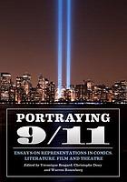 Portraying 9/11 : essays on representations in comics, literature, film and theatre