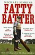 Fatty batter : how cricket saved my life (then... door Michael Simkins