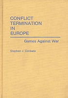 Conflict termination in Europe : games against war