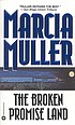 The broken promise land 著者： Marcia Muller