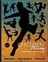 Children moving : a reflective approach to teaching... 著者： George Graham