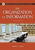 The organization of information von Arlene G Taylor