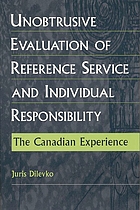 Unobtrusive evaluation of reference service and individual responsibility : the Canadian experience