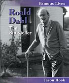 Roald Dahl : the storyteller
