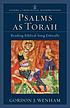 Psalms as Torah : Reading Biblical Song Ethically. 저자: Gordon J Wenham