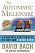 The automatic millionaire : a powerful one-step plan to live and finish rich