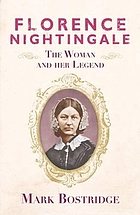 Florence Nightingale : the woman and her legend