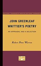 John Greenleaf Whittier's poetry; an appraisal and a selection,