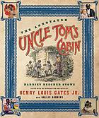 The annotated Uncle Tom's cabin