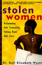 Stolen women : reclaiming our sexuality, taking back our lives