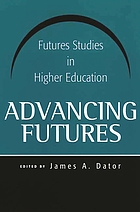 Advancing futures : futures studies in higher education