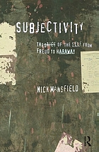 Subjectivity : theories of the self from Freud to Haraway