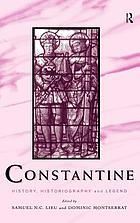 Constantine : history, historiography, and legend