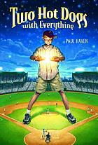 Two hot dogs with everything de Paul Haven