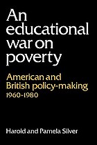 An educational war on poverty : American and British policy-making, 1960-1980