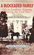 A blockaded family : life in southern Alabama... de Parthenia Antoinette Hague