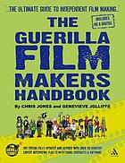 The guerilla film makers handbook