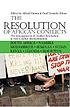 The resolution of African conflicts : the management... von Alfred Nhema