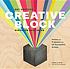 Creative block : get unstuck, discover new ideas... by Danielle Krysa